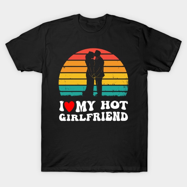 Groovy Vintage I Heart My Hot Girlfriend I Like My Girlfriend GF T-Shirt by tee-Shirter